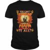 You can’t Scare Me I Work At Napa i’ve Seen It All Halloween 2022  Classic Men's T-shirt