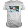 Your Baby Is Worthless If It Isn’t A Dj  Classic Men's T-shirt