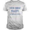 Your smile toasty as yarm as spiver  Classic Men's T-shirt