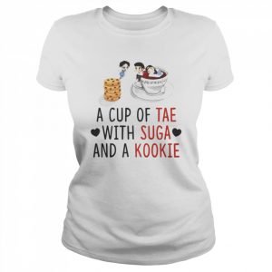 a cup of tae with suga and a kookie T- Classic Women's T-shirt