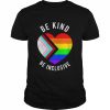 be kind be inclusive LGBT heart  Classic Men's T-shirt