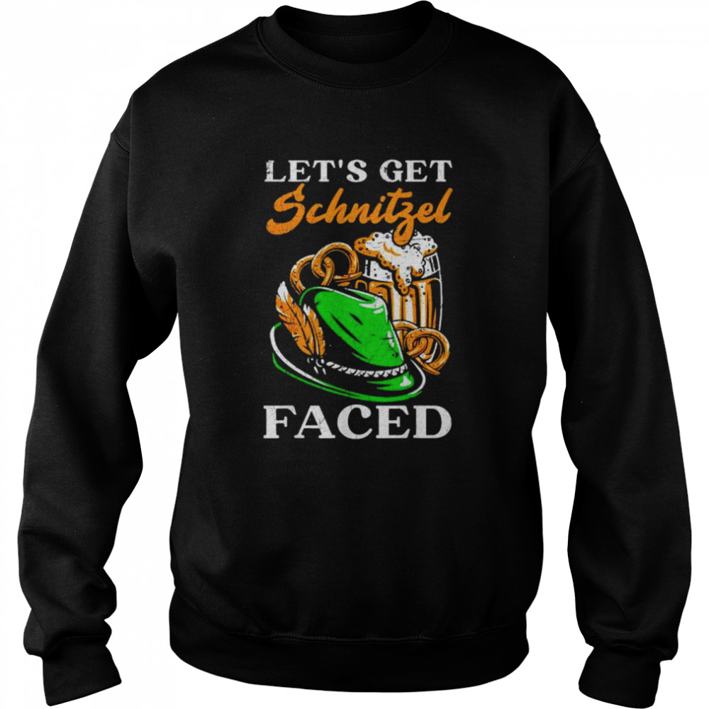 beer let’s get schnitzel faced  Unisex Sweatshirt