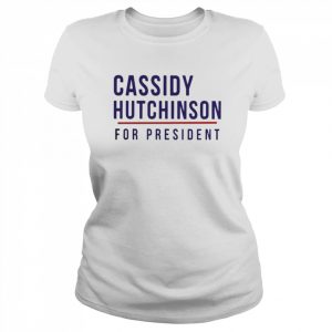 cassidy Hutchinson for president  Classic Women's T-shirt