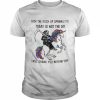 death back the fuck up sprinkle tits today is not the day  Classic Men's T-shirt