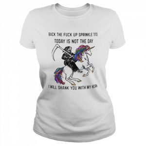 death back the fuck up sprinkle tits today is not the day  Classic Women's T-shirt