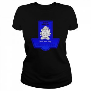 don’t make me put on my angry eyes  Classic Women's T-shirt