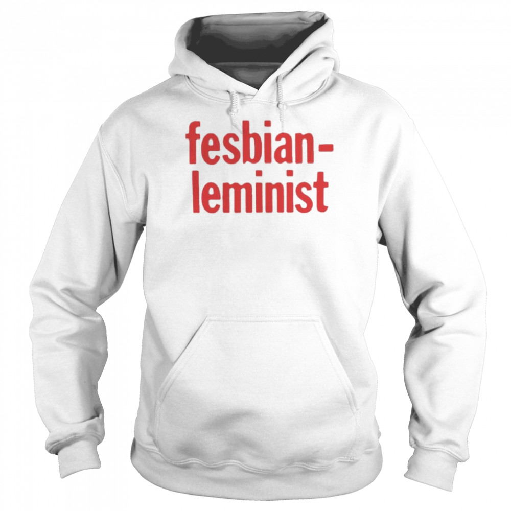 fesbian leminist  Unisex Hoodie