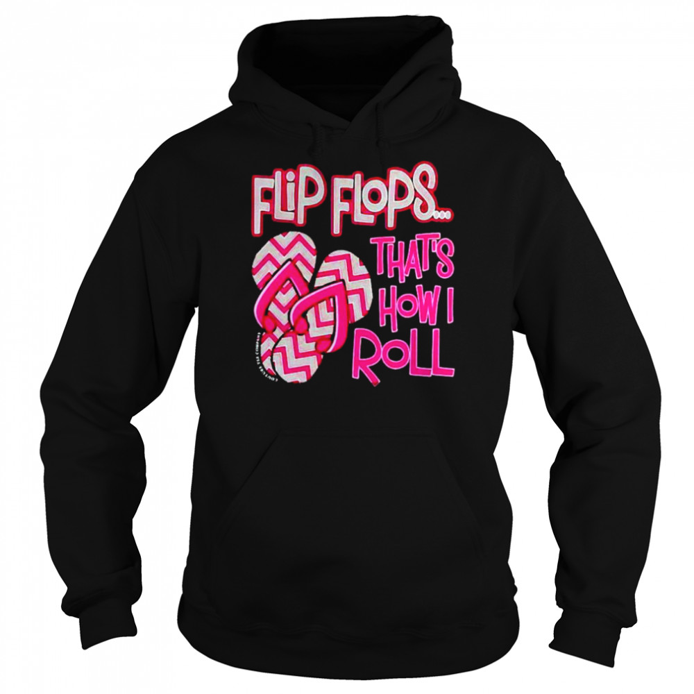 flip flops that’s how I roll  Unisex Hoodie