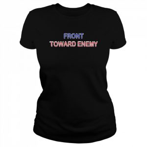 front Toward Enemy  Classic Women's T-shirt