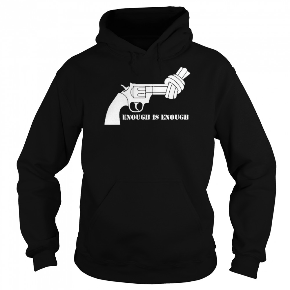 gun enough is enough  Unisex Hoodie