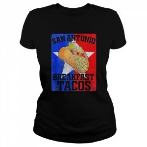 san Antonio Breakfast Tacos Jill Biden Quote Funny TShirt Classic Women's T-shirt