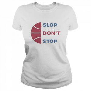 slop don’t stop  Classic Women's T-shirt