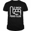 2 Inch Penis Club Shirt Classic Men's T-shirt