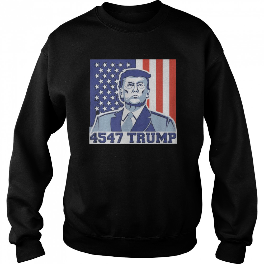 2024 Pro Trump 45 47 Patriotism Vintage Flag Tee Shirt Unisex Sweatshirt