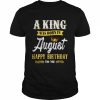 A King Was Born In August Happy Birthday To Him  Classic Men's T-shirt