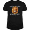 A Lion Doesn’t Concern Himself Shirt Classic Men's T-shirt