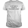 A Picture Is Worth A Thousand Words Shirt Classic Men's T-shirt