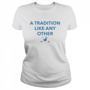 A Tradition Like Any Other – Utah Social Open  Classic Women's T-shirt