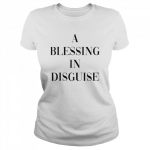 A blessing in disguise Tee Shirt Classic Women's T-shirt