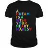 A dream is a wish your heart makes  Classic Men's T-shirt