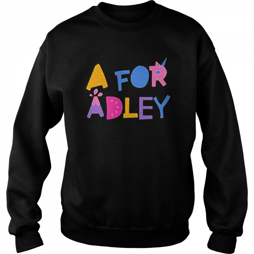 A for adley 2022  Unisex Sweatshirt