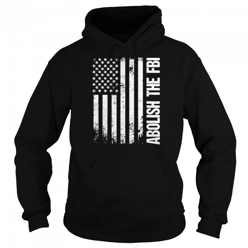 Abolish The FBI Trump Raid 2024 T-Shirt Unisex Hoodie