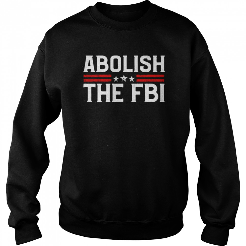 Abolish The FBI unisex T- Unisex Sweatshirt