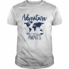 Adventure Awaits Shirt Classic Men's T-shirt