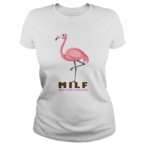 Aesthetic Design Milf Man I Love Flamingos  Classic Women's T-shirt