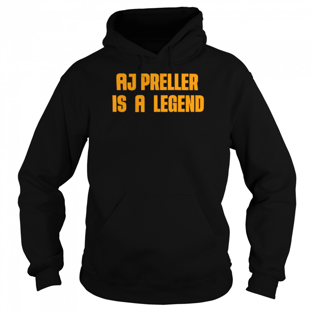 Aj Preller Is A Legend  Unisex Hoodie