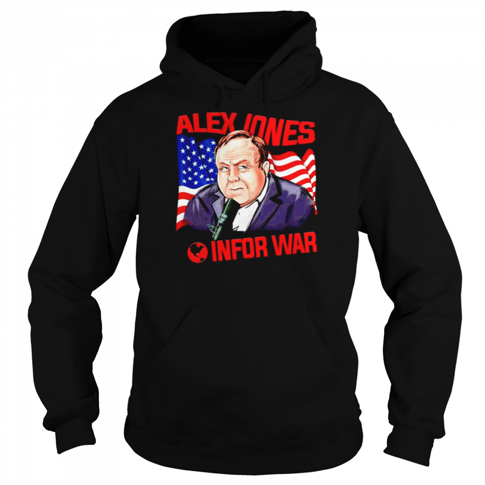 Alex Jones Infor War Flag USA Shirt Unisex Hoodie