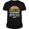 Alicia Marie Funny Cleric Someone Has To Keep You Losers Alive Dice Game Shirt Classic Men's T-shirt