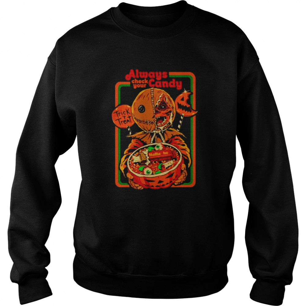 Always check your candy trick or treat  Unisex Sweatshirt