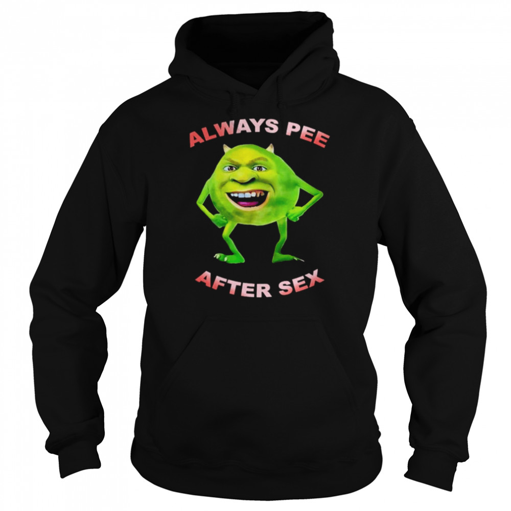 Always pee after sex  Unisex Hoodie