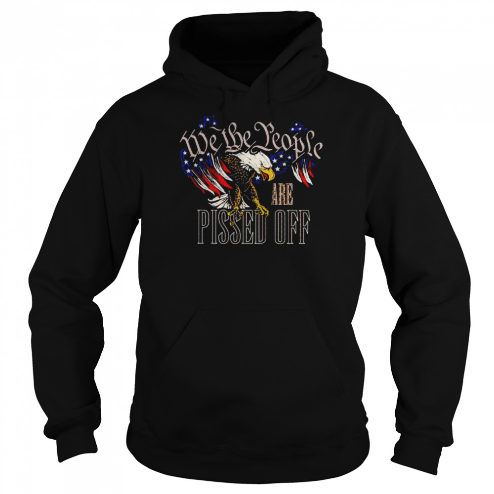 American eagle we the people are pissed off  Unisex Hoodie