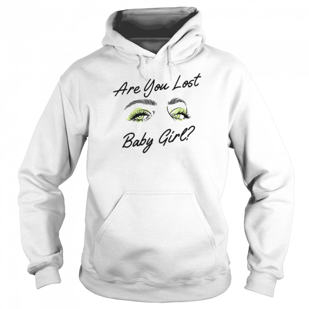 Are You Lost Babygirl Laura Eyes 365 Days Dark  Unisex Hoodie