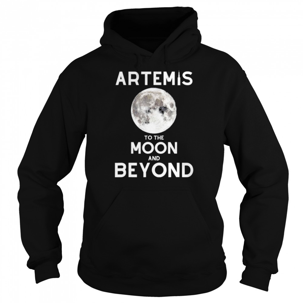 Artemis 1 SLS Rocket Launch Mission To The Moon And Beyond T-Shirt Unisex Hoodie