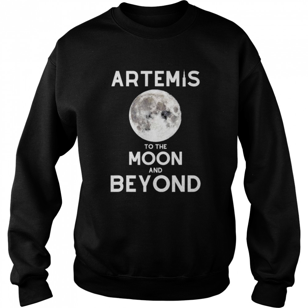 Artemis 1 SLS Rocket Launch Mission To The Moon And Beyond T-Shirt Unisex Sweatshirt