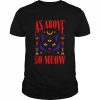 As above so meow  Classic Men's T-shirt