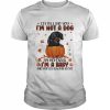 Autumn Baby Black Dachshund Halloween I’m Telling You I’m Not A Dog My Mom Said I’m A Baby And Mom Is Always Right Shirt Classic Men's T-shirt