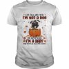 Autumn Baby Fawn Pug I’m Telling You I’m Not A Dog My Mom Said I’m A Baby And Mom Is Always Right Shirt Classic Men's T-shirt