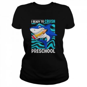 Back To School I’m Ready To Crush Preschool Shark T-Shirt Classic Women's T-shirt