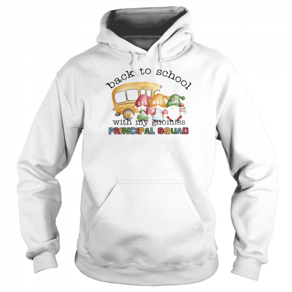 Back To School With My Gnomies Principal Squad Shirt Unisex Hoodie