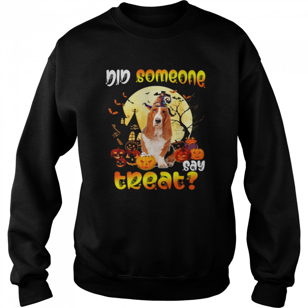 Basset Hound did someone say treat Happy Halloween  Unisex Sweatshirt