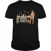 Be brave be hunter  Classic Men's T-shirt