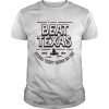 Beat Texas steer they rode in on  Classic Men's T-shirt