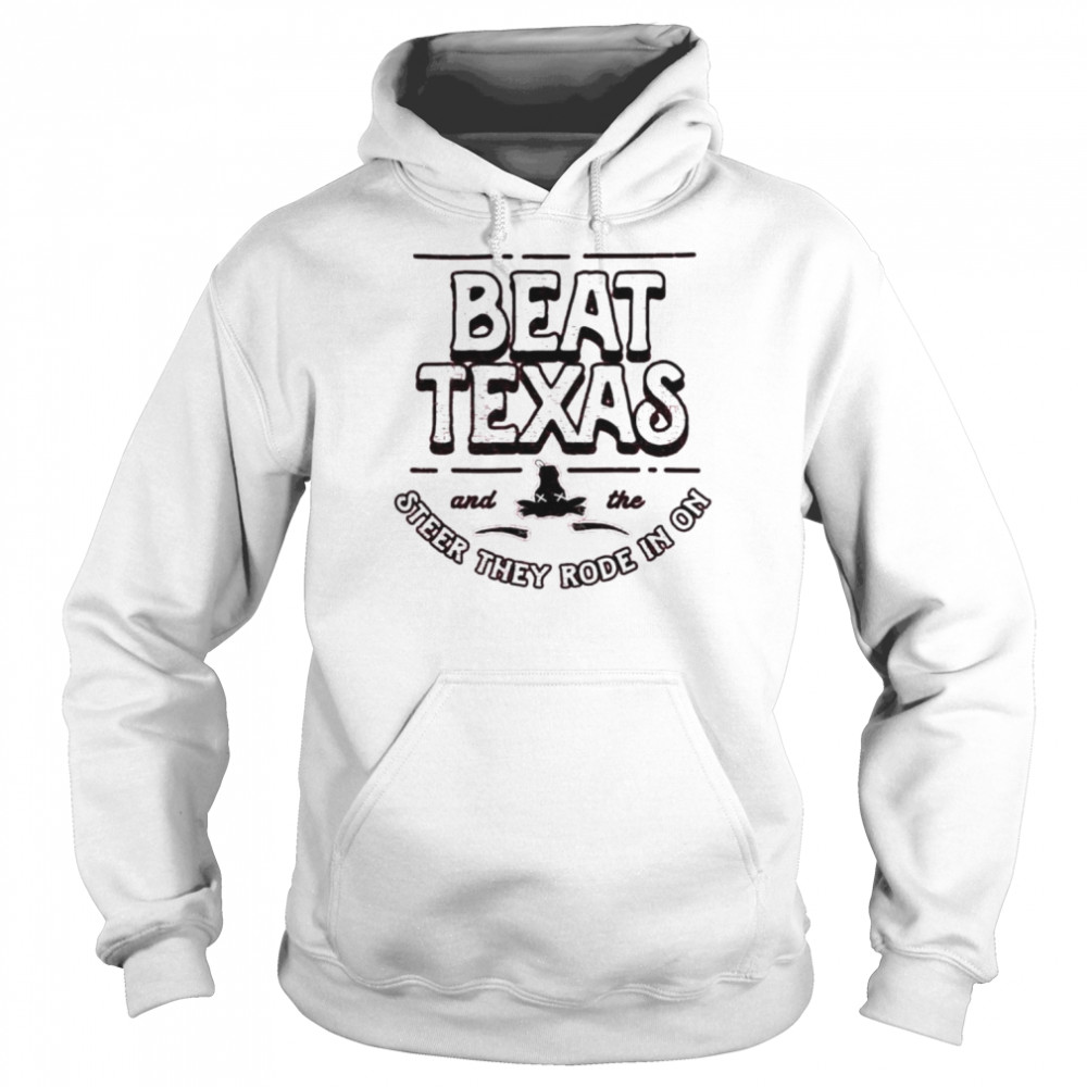 Beat Texas steer they rode in on  Unisex Hoodie