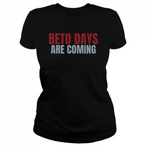 Beto O’rourke Beto Days 2024  Classic Women's T-shirt