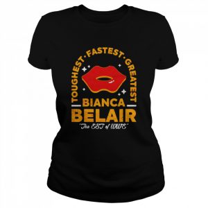 Bianca Belair toughest fastest greatest  Classic Women's T-shirt