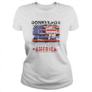 Biden Donkey Pox The Disease Destroying America Shirt Classic Women's T-shirt